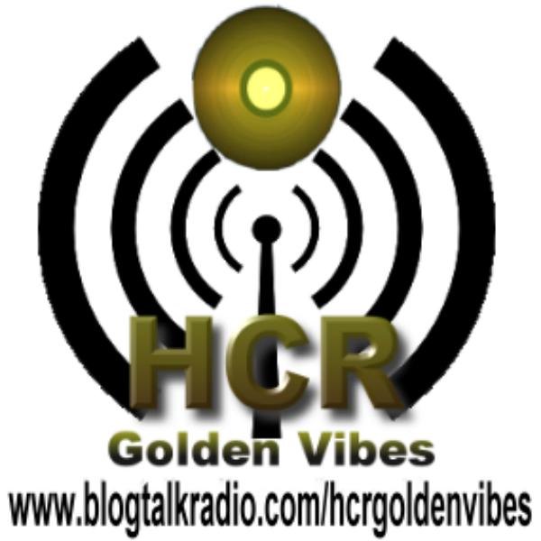 HCR golden vibes, on BlogTalkRadio.com